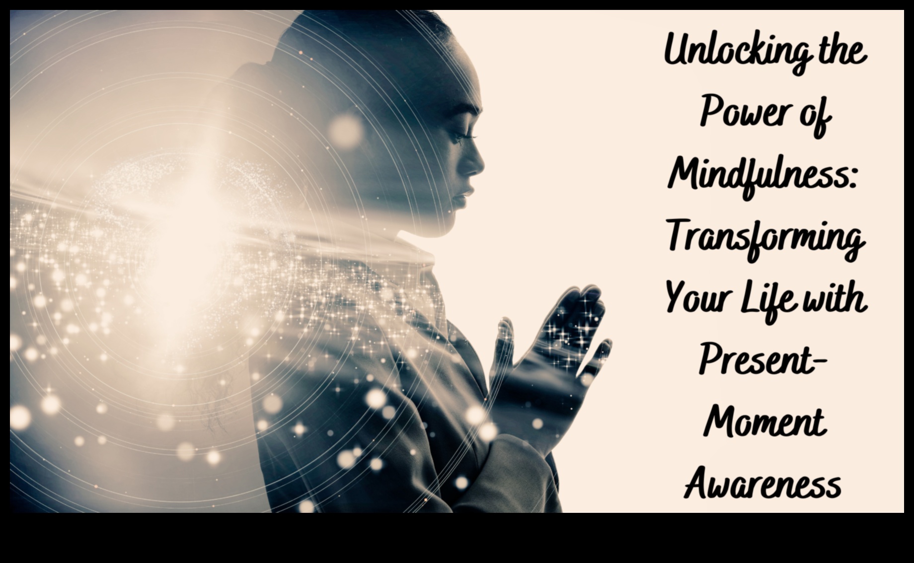 اليقظة الذهنية تطلق العنان لقوة اللحظة الحالية 1 إطلاق العنان للذهن: تسخير قوة اللحظة الحالية